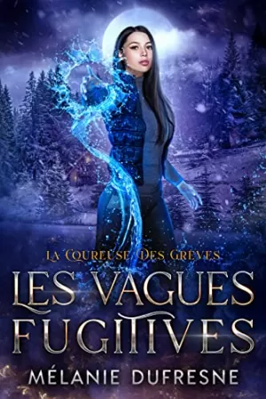 Mélanie Dufresne – La Coureuse des grèves, Tome 2 : Les Vagues fugitives